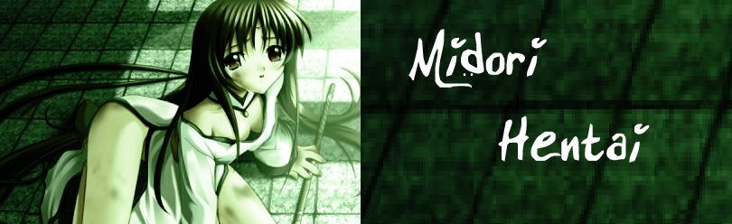 Midori Hentai