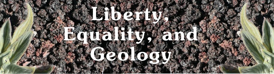 Liberty, Equality, and Geology