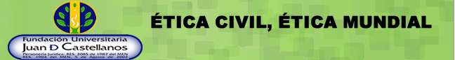(ELECTIVA) ÉTICA CIVIL Y ÉTICA MUNDIAL