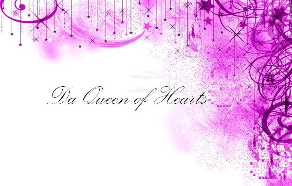 ♥...Da Queen of Hearts...♥