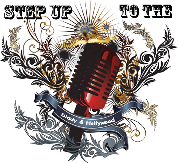 STEP UP TO THE MIC ! - with Diddy and Hollywood