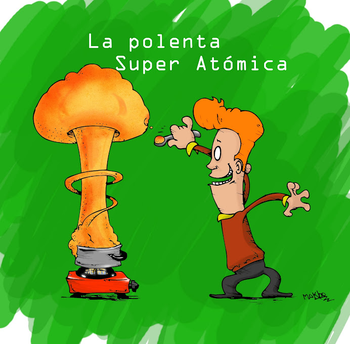 La polenta Super Atómica