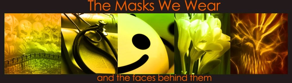 The Masks We Wear