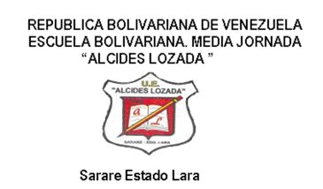 Escuela Bolivariana Media Jornada Alcides Lozada