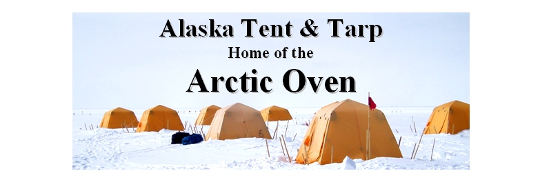 Alaska Tent and Tarp Home of the Arctic Oven