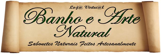 Banho & Arte Natural