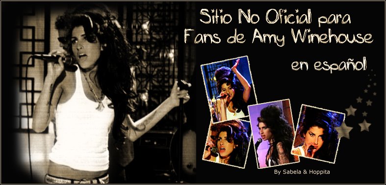 .::. Sitio NO OFICIAL para fans de Amy Winehouse .::. En Español .::.