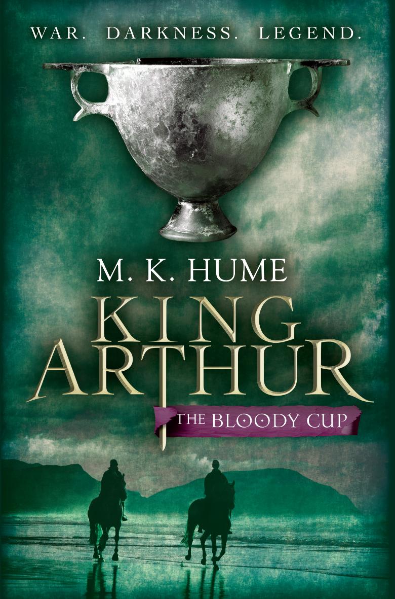 The Fringe Magazine Book Review King Arthur The Bloody Cup by M.K Hume