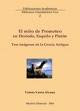 "El mito de Prometeo en Hesíodo, Esquilo y Platón. Tres imágenes de la Grecia antigua" (2006)