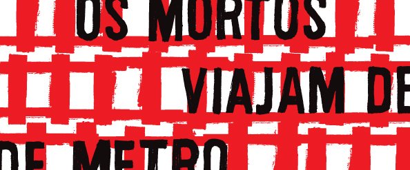 [osmortosviajamdemetro_saoluis_Abril2010.jpg]