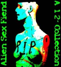 [aliensexfiend_RIP12single.jpg]
