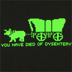 [Oregon_Trail_You_Have_Died_of_Dysentery-T-link.jpg]