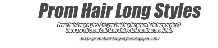 prom hair long styles