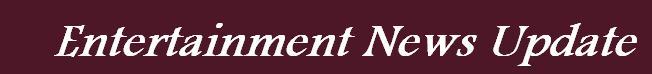 Entertainment News