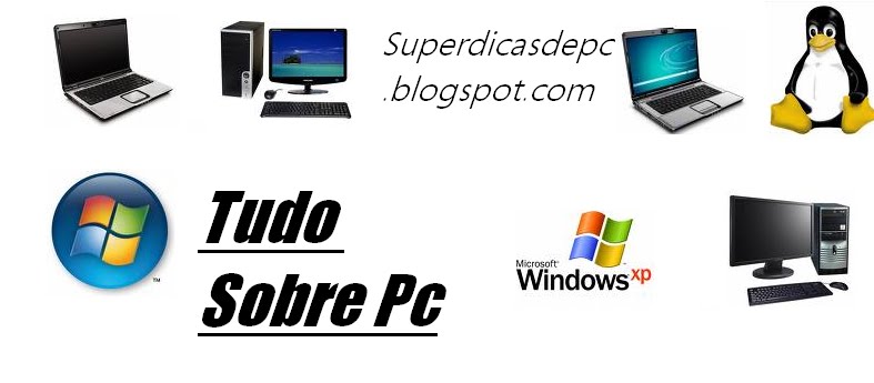 Dicas de Pc