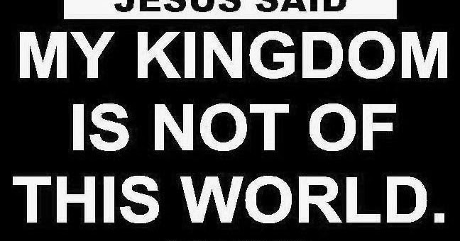 My Kingdom Is Not of This World': The Lordship of Christ and the