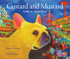 Custard and Mustard: Carlos in Coney Island by Maureen Sullivan and Alison Jospehs