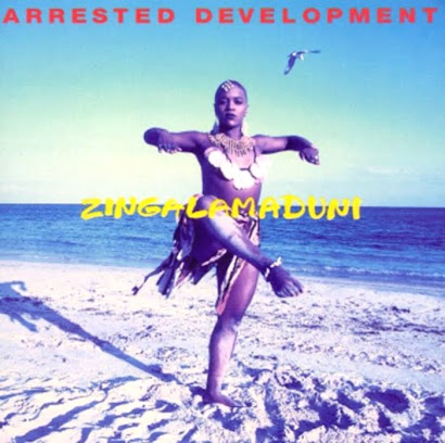 ARRESTED DEVELOPMENT - ZINGALAMADUNI (1994)