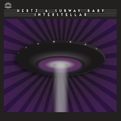 HERTZ & SUBWAY BABY – INTERSTELLAR « Subwaybaby