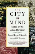 The City in Mind: Notes on the Urban Condition, James Howard Kunstler