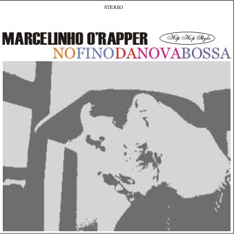 [Marcelinho+O'Rapper+-+No+Fino+Da+Nova+Bossa+(2008)+(front).jpg]
