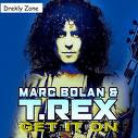Marc Bolan/T.Rex - Get It On