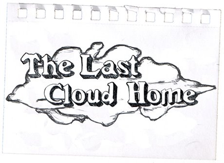The Last Cloud Home