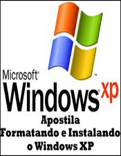 [Capa+Apostila+Formatando+e+Instalando+o+XP.jpg]