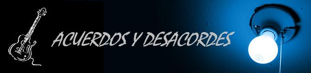 Acuerdos y Desacordes