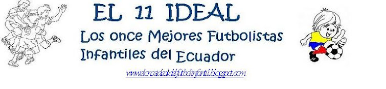 PARTICIPA EN EL ¨ONCE IDEAL DEL FUTBOL INFANTIL DEL ECUADOR 2010 ¨