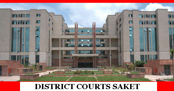 DISTRICT COURT SAKET: DISTRICT COURTS SAKET