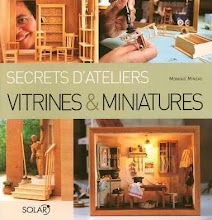 Secrets d'Ateliers / Vitrines&Miniatures