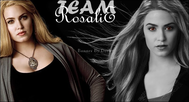 Team Rosalie.