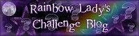 Rainbow Lady's Challenge Blog