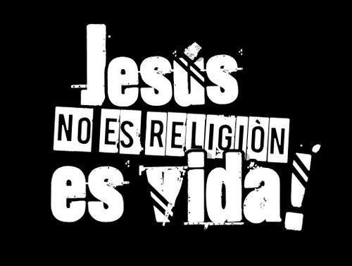 La religión seca al hombre, aburre al hombre, pero Jesús le da vida :)