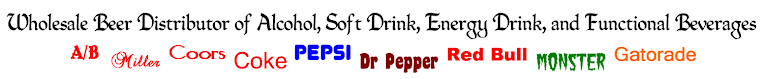 Wholesale Beer Distributor of  Alcohol, Soft Drink, Energy Drink, and Functional Beverages