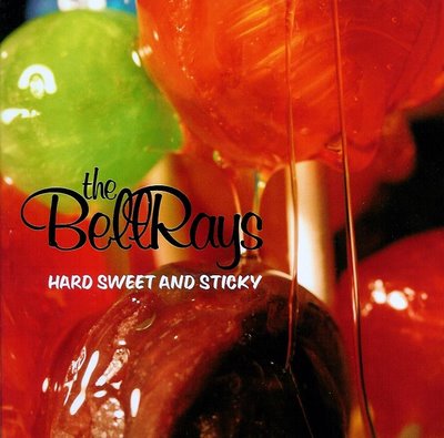 [The+Bellrays+-+Hard+Sweet+&+Sticky.jpg]