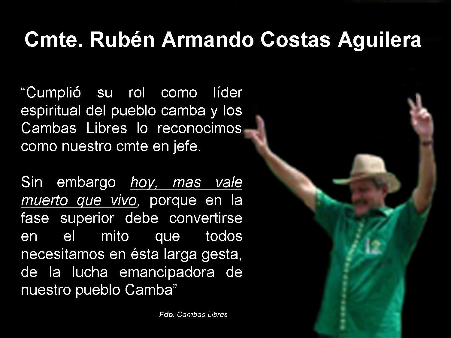 CAMBAS LIBRES CMTE RUBEN COSTAS Y SU ROL HISTORICO