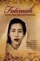 A Biography: "FATIMAH - Gadis Desa Srikandi Bangsa"