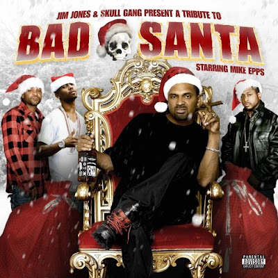 BAD Jim Jones And Skull Gang Present-Tribute To Bad Santa  