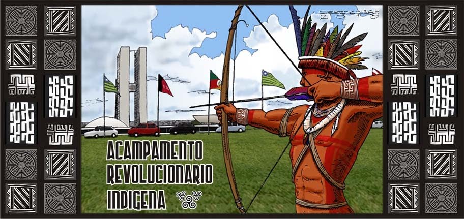 ACAMPAMENTO REVOLUCIONÁRIO INDÍGENA