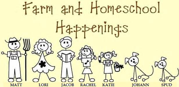 Farm and Homeschool Happenings