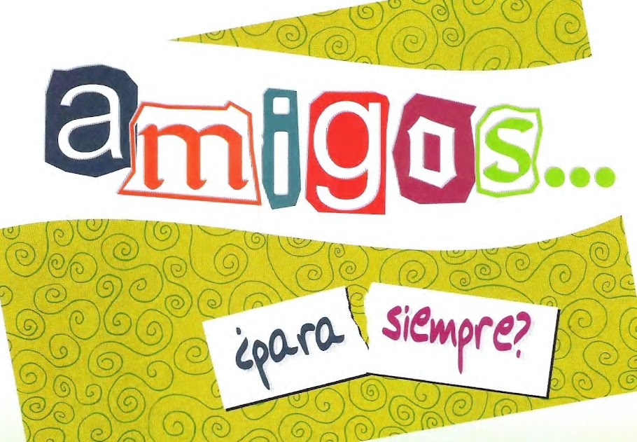 Amigos...¿para siempre?