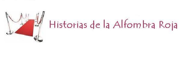HISTORIAS DE LA ALFOMBRA ROJA