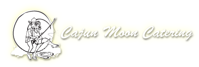 Cajun Moon Catering Quick Recipe's