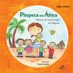 Pitopeca em África: história de uma missão em Maputo (Ed. Paulinas, 2008)