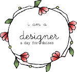 I Have Designed for A Day For Daisies