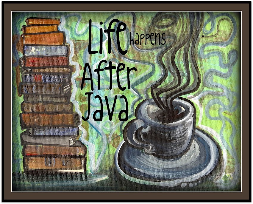 Life Happens After Java