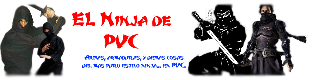 El Ninja de PVC