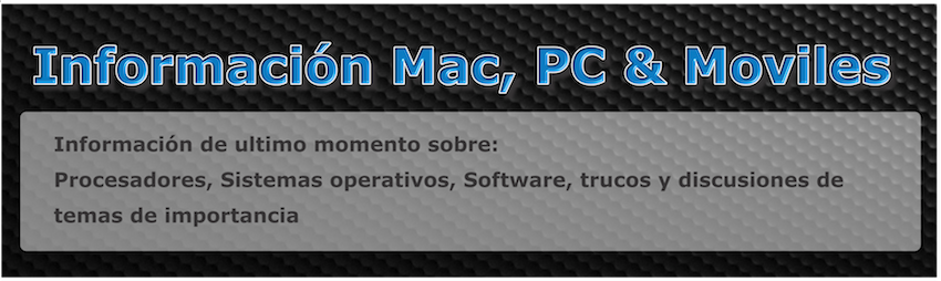 Información Mac, PC & Moviles
